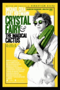 Кристал Фэйри и волшебный кактус и 2012    / Crystal Fairy & the Magical Cactus and 2012
