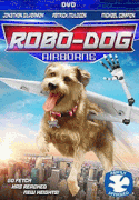 Робопёс. Авиационный / Robo-Dog: Airborne