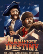 Предназначение: музыкальное приключение Льюиса и Кларка / Manifest Destiny: The Lewis & Clark Musical Adventure