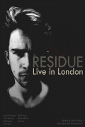 Вещество: Спектакль в Лондоне / The Residue: Live in London