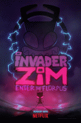 Захватчик ЗИМ: Вход во Флорпус / Invader ZIM: Enter the Florpus