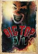 Дьявол под куполом / Big Top Evil