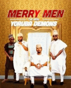 Счастливые мужчины: Настоящие демоны Йорубы / Merry Men: The Real Yoruba Demons