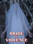 Невеста Насилия / Bride of Violence