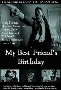 День рождения моего лучшего друга    / My Best Friend's Birthday