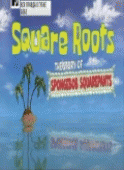 Вся правда о Губке Бобе    / Square Roots: The Story of SpongeBob SquarePants