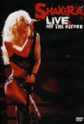 Shakira: Live and Off the Record   