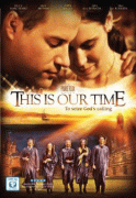 Это наше время    / This Is Our Time