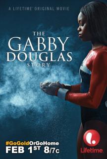 История Габриэль Дуглас    / The Gabby Douglas Story