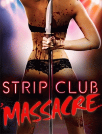 Резня в стрип-клубе / Strip Club Massacre