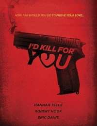 Я убью ради тебя / I'd Kill for You