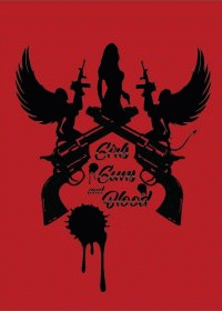 Девушки, пистолеты и кровь / Girls Guns and Blood