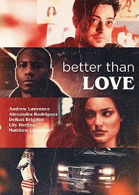 Лучше, чем любовь / Better Than Love