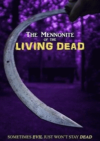 Менониты. Живые мертвецы / The Mennonite of the Living Dead