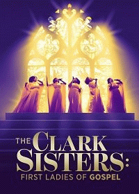 Кларк систерс: Первые дамы в христианском чарте / The Clark Sisters: The First Ladies of Gospel