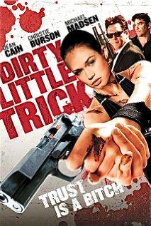 Грязный маленький обман    / Dirty Little Trick