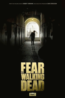 Бойтесь ходячих мертвецов / Fear the Walking Dead